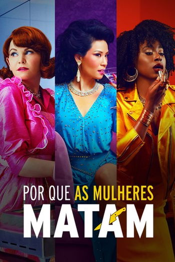  de Série Por Que as Mulheres Matam (1ª Temporada) (2019)