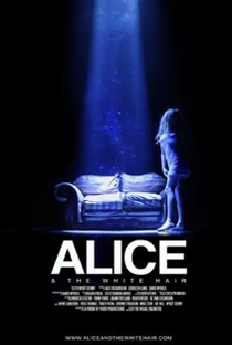 Alice e os Cabelos Brancos - Poster / Capa / Cartaz - Oficial 1