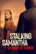 Stalkeando Samantha: 13 Anos de Terror (Stalking Samantha: 13 Years of Terror)