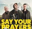 Say Your Prayers