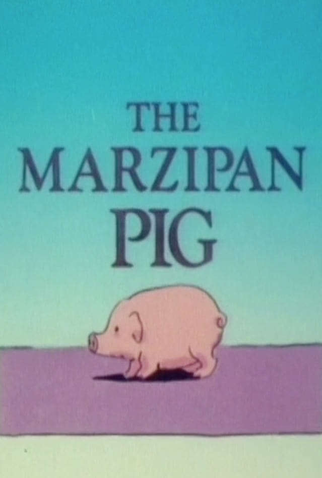 Poster 1 de Curta The Marzipan Pig (1990)