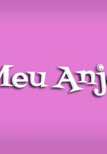 Meu Anjo (1ª Temporada) (Meu Anjo (1ª Temporada))