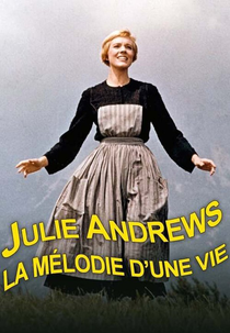 Julie Andrews, para sempre (Julie Andrews - La melódie de la vie)