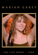 Mariah Carey: The Live Debut (Mariah Carey - The Live Debut)