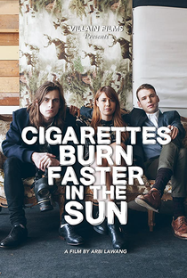 Cigarettes Burn Faster In The Sun - Poster / Capa / Cartaz - Oficial 1