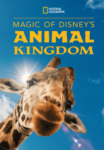 A Magia Disney do Animal Kingdom (1ª Temporada) (Magic of Disney´s Animal Kingdom (Season 1))