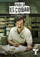 Pablo Escobar - O Senhor do Tráfico (Escobar - El Patrón del Mal)