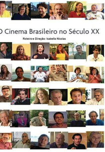 O Cinema Brasileiro no Século XX (O Cinema Brasileiro no Século XX)