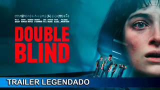 Trailer: Double Blind 2023 Trailer Legendado