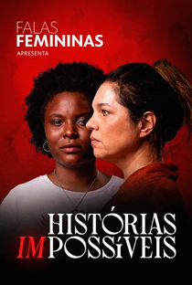 Falas Femininas apresenta Histórias (Im)possíveis - Poster / Capa / Cartaz - Oficial 1