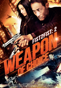 Fist 2 Fist 2: Weapon of Choice (Fist 2 Fist 2: Weapon of Choice)