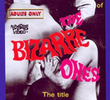 The Bizarre Ones