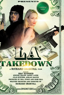 LA Takedown - Poster / Capa / Cartaz - Oficial 2