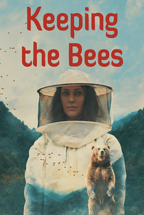 Keeping the Bees - Poster / Capa / Cartaz - Oficial 1