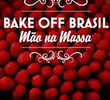 Bake Off Brasil – Mão na Massa (1ª Temporada)