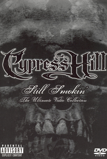 Cypress Hill: Still Smokin (The Ultimate Video Collection) - Poster / Capa / Cartaz - Oficial 1