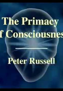 The Primacy of Consciousness (The Primacy of Consciousness)