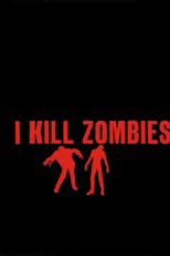 I Kill Zombies (I Kill Zombies)