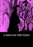 O Amor das Três Romãs