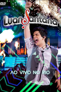 Luan Santana Ao Vivo No Rio - Poster / Capa / Cartaz - Oficial 1