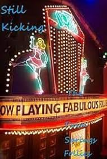 Still Kicking: The Fabulous Palm Springs Follies - Poster / Capa / Cartaz - Oficial 1