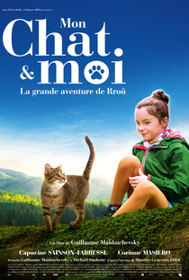 Mon Chat et Moi - La Grande Aventure de Rroû - Poster / Capa / Cartaz - Oficial 1