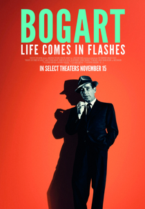 Humphrey Bogart: A Vida Vem em Flashes (Bogart: Life Comes in Flashes)