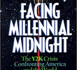 Facing Millennial Midnight