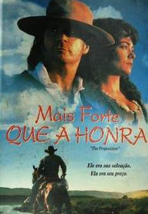 Mais forte que a honra (The Proposition)