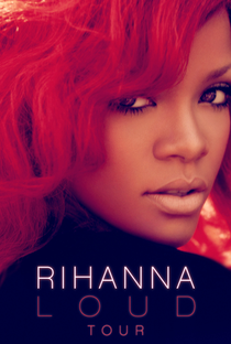 Rihanna – Loud Tour Live At The O2 - Poster / Capa / Cartaz - Oficial 2