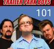 Trailer Park Boys - 101