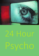 24 Hour Psycho