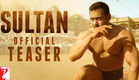 Sultan Official Teaser | Salman Khan | Anushka Sharma