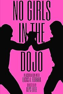 No Girls in the Dojo - Poster / Capa / Cartaz - Oficial 1