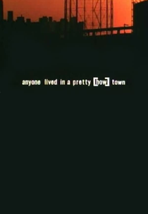 Anyone Lived in a Pretty [How] Town (Anyone Lived in a Pretty [How] Town)