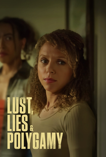 Lust, Lies, and Polygamy - Poster / Capa / Cartaz - Oficial 1