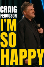 Craig Ferguson: I'm So Happy (Craig Ferguson: I'm So Happy)