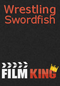 Wrestling Swordfish (Wrestling Swordfish)
