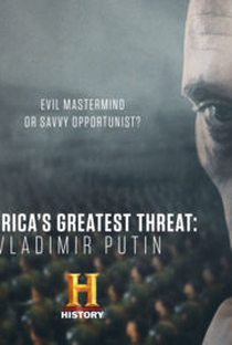 America's Greatest Threat: Vladimir Putin - Poster / Capa / Cartaz - Oficial 2