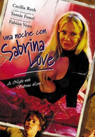 Uma Noite com Sabrina Love (Una Noche Con Sabrina Love)