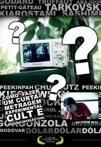 Como Fazer um Curta Experimental, Cult e Pseudo-Intelectual (Como Fazer um Curta Experimental, Cult e Pseudo-Intelectual)