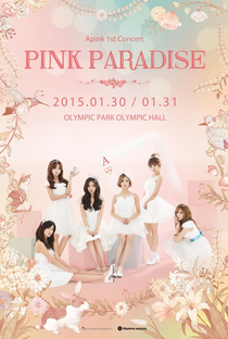 Apink 1st Concert: Pink Paradise - Poster / Capa / Cartaz - Oficial 1