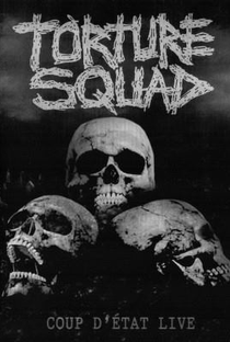 Torture Squad - Coup D'Etat - Live - Poster / Capa / Cartaz - Oficial 1