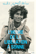 The Hour of Liberation Has Arrived (Saat el Fahrir Dakkat, Barra ya Isti Mar)