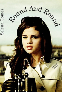 Selena Gomez & the Scene: Round & Round - Poster / Capa / Cartaz - Oficial 1