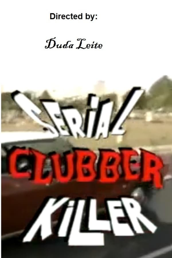 Poster de Curta Serial Clubber Killer (1994)