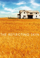 O Reflexo do Mal (The Reflecting Skin)