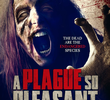 A Plague So Pleasant