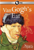 Secrets of the Dead: Van Gogh's Ear (Secrets of the Dead: Van Gogh's Ear)