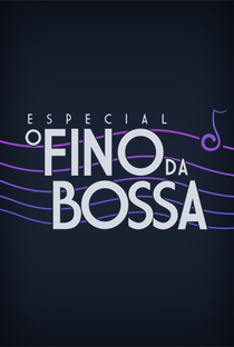 O Fino da Bossa - Poster / Capa / Cartaz - Oficial 1